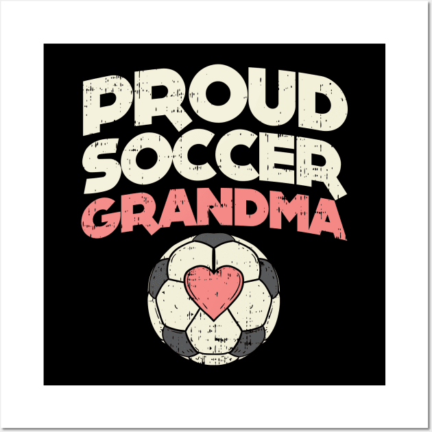 Proud Soccer Grandma - Soccer Grandmother Wall Art by Shirtbubble